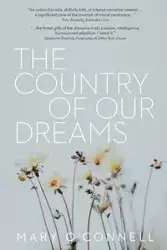 The Country of Our Dreams - Mary O'Connell