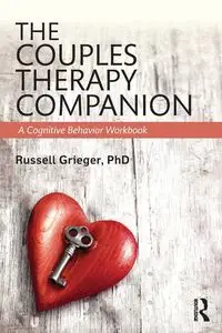 The Couples Therapy Companion - Russell Grieger