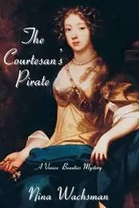 The Courtesan's Pirate - Nina Wachsman