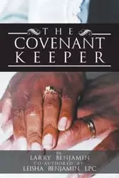 The Covenant Keeper - Benjamin Larry