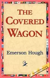 The Covered Wagon - Emerson Hough
