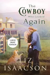 The Cowboy Who Looked Again - Liz Isaacson