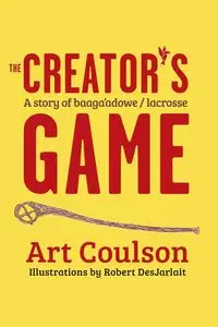 The Creator's Game - Art Coulson