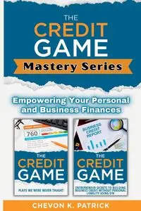 The Credit Game Mastery Series - Patrick Chevon