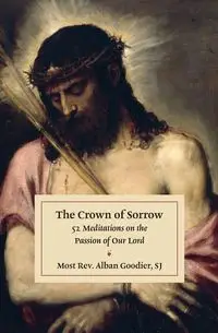 The Crown of Sorrow - Goodier Alban