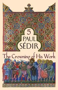 The Crowning of His Work - Paul Sédir