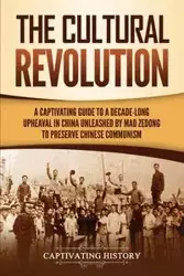 The Cultural Revolution - History Captivating