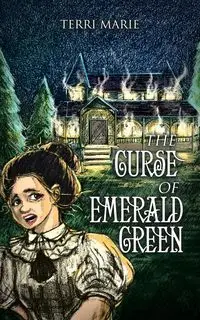 The Curse of Emerald Green - Marie Terri