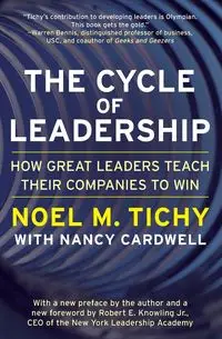 The Cycle of Leadership - Noel Tichy M