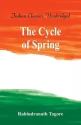 The Cycle of Spring - Tagore Rabindranath