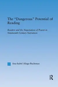 The Dangerous Potential of Reading - Aliaga-Buchenau Ana-Isabel