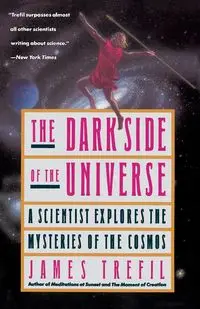 The Dark Side of the Universe - James Trefil