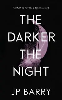 The Darker the Night - Barry JP