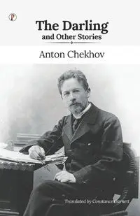 The Darling and Other Stories - ANTON CHEKHOV