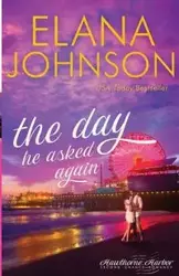 The Day He Asked Again - Johnson Elana