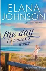 The Day He Came Home - Johnson Elana