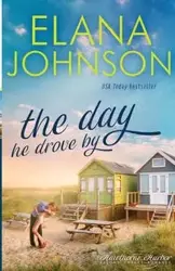 The Day He Drove By - Johnson Elana