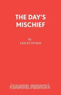 The Day's Mischief - Lesley Storm