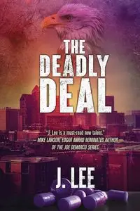 The Deadly Deal - Lee J.