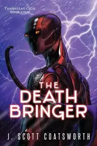 The Death Bringer - Scott Coatsworth J.