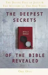 The Deepest Secrets of the Bible Revealed - One Obi