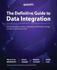 The Definitive Guide to Data Integration - BONNEFOY Pierre-Yves