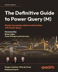 The Definitive Guide to Power Query (M) - Greg Deckler