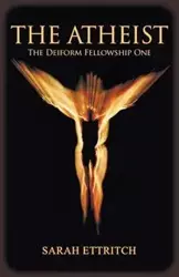 The Deiform Fellowship One - Sarah Ettritch