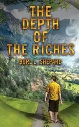 The Depth of the Riches - Burl L. Shepard