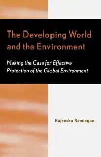 The Developing World and the Environment - Ramlogan Rajendra
