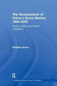 The Development of China's Stockmarket, 1984-2002 - Stephen Green