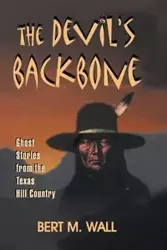 The Devil's Backbone - Bert M. Wall