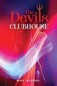 The Devils Clubhouse - Michael Inferno