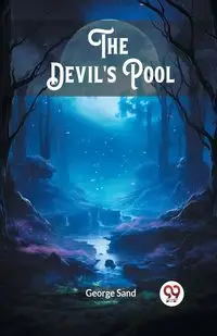 The Devil's Pool - George Sand