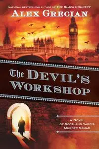 The Devil's Workshop - Alex Grecian