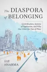 The Diaspora of Belonging - Jay Sharma