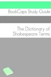 The Dictionary of Shakespeare Words - BookCaps