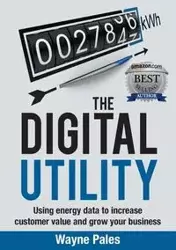 The Digital Utility - Wayne Pales