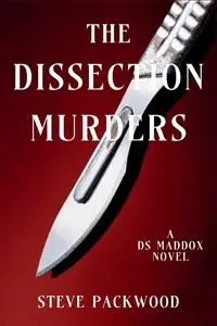 The Dissection Murders - Steve Packwood