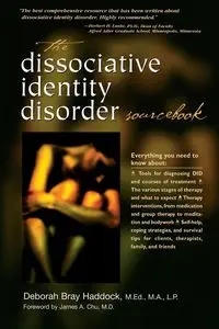 The Dissociative Identity Disorder Sourcebook - Deborah Haddock Bray