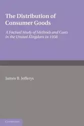 The Distribution of Consumer Goods - James B. Jefferys