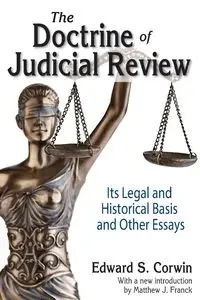 The Doctrine of Judicial Review - Edward S. Corwin