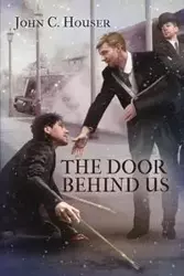 The Door Behind Us - John C. Houser