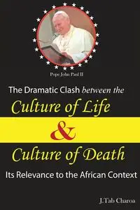 The Dramatic Clash Between the Culture of Life and Culture of Death - Charoa