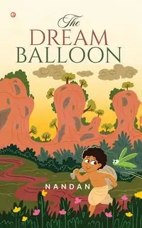 The Dream Balloon - . Nandan