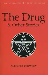 The Drug and Other Stories - Aleister Crowley