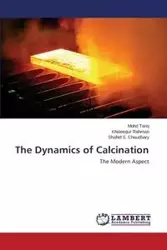 The Dynamics of Calcination - Tariq Mohd