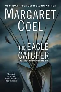 The Eagle Catcher - Margaret Coel