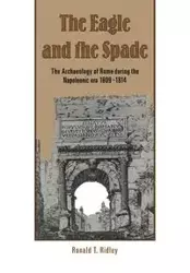 The Eagle and the Spade - Ridley Ronald T.