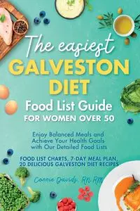 The Easiest Galveston Diet Food List Guide for Women Over 50 - Connie Davids RN RM